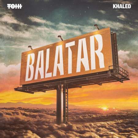 Tohi & Khaled – Balatar